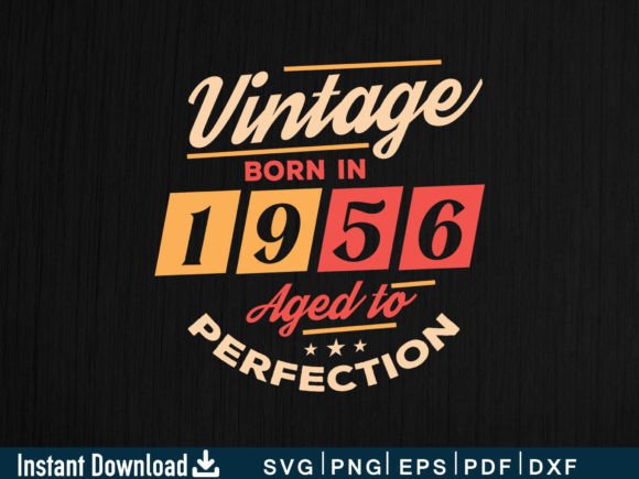 Download Vintage Born in 1956 Aged to Perfection - 1956 Collection