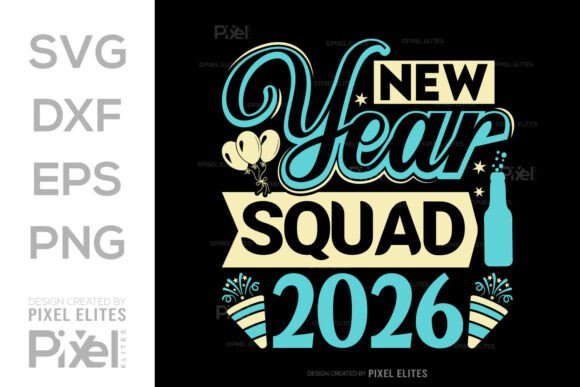 Download New Year Squad 2026 SVG Quote Design - Svg quote design Collection